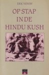 Newby, Eric - Op stap in de Hindu Kush