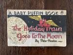 Heaton, Peter - The Holiday Train Goes to the Moon A Baby Puffin Book