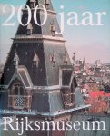 Ham, Gijs van der - 200 jaar Rijksmuseum: Geschiedenis van een nationaal symbool
