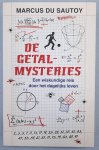 SAUTOY, MARCUS DU. - De getalmysteries, een wiskundige reis door het dagelijks leven