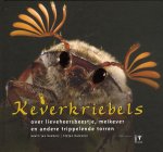 Roebers, Geert-Jan en Stefan Halewijn - Keverkriebels. Over lieveheersbeestje, meikever en andere trippelende torren.