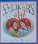 Davidson, Joe and Sue - SMOKER`S ART