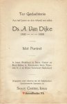 Dijke, Ds. A. van - Ter gedachtenis aan het leven en den arbeid van wijlen Ds.A. van Dijke  (1860 - 1936)