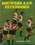 Bestebreurtje, Ger - Bouwers aan Feyenoord