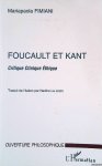 Fimiani, Mariapaola - Foucault et Kant: Critique Clinique Éthique