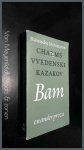 CHARMS, VVEDENSKI EN KAZAKOV - Bam en ander proza CHARMS, VVEDENSKI EN KAZAKOV - Bam en ander proza