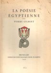 Gilbert, Pierre - La poesié Egyptienne