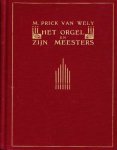 M.A. Prick van Wely - Het Orgel en zijn Meesters