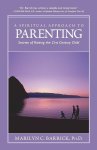 Marilyn Barrick 307420 - A Spiritual Approach to Parenting