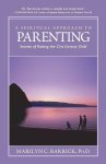 Marilyn Barrick - A Spiritual Approach to Parenting