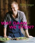 Bill Granger, B. Granger - Wat Gaan We Eten?