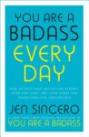 Jen Sincero 128125 - You Are a Badass Every Day