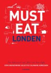 Luc Hoornaert 95541, Kris Vlegels 12764 - Must Eat Londen - Nederlandse versie Een eigenzinnige selectie culinaire adressen