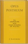 Jacob Slavenburg 58082 - Opus Posthuum Een onthullende blik op het vroegste christendom (30-70 na Chr.)
