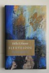 Haasse, Hella S. - bellettrie: SLEUTELOOG  gebonden exemplaar