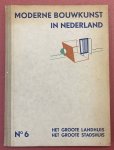 BERLAGE, H.P., DUDOK, W.M., GRATEMA, JAN. ; EN ANDEREN. - Moderne bouwkunst in Nederland. No. 6. Het groote landhuis. Het groote stadshuis.