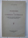 Keuster, Jos. De - Problèmes du commerce extérieur. La position du commerce extérieur belge dans l'évolution de l'après-guerre du commerce international.