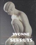 Marjan Sterckx - YVONNE SERRUYS : Beeldhouwer van de nieuwe vrouw