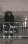 Gianfranco Calligarich - (1) De Laatste Zomer In De Stad