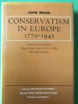Weiss, John - Conservatism in Europe 1770-1945