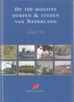 Bommel, Yvette van - De 100 mooiste dorpen & steden van Nederland. Editie 1998 Bommel, Yvette van - De 100 mooiste dorpen & steden van Nederland. Editie 1998