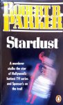 Parker, Robert B. - Stardust (ENGELSTALIG) Parker, Robert B. - Stardust (ENGELSTALIG)
