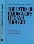 Pöggeler, Otto. - The Paths of Heidegger's Life and Thought.