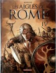 Enrico Marini - Les aigles de Rome - Livre IV
