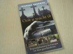 Brouwer, R. - Ook u wacht ik - Begraafplaatsen in Europa en hun geschiedenis