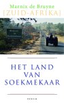 Marnix de Bruyne - Het land van Soekmekaar Zuid-Afrika