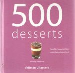 Sweetster, Wendy - 500 Desserts. Heerlijke nagerechten voor elke gelegenheid