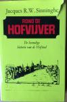 SINNINGHE, R.W. - Rond de Hofvijver. De levendige historie van de Hofstad.