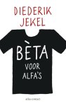 Diederik Jekel - Bèta voor alfa's