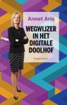 Annet Aris - Wegwijzer in het digitale doolhof