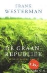 Westerman, Frank - De graanrepubliek. Geïllustreerde editie