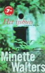 Minette Walters, N.v.t. - Het Ijshuis
