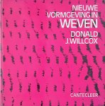 Willcox, Donald J. - Nieuwe vormgeving in weven
