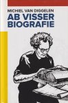 Diggelen, Michiel van - Ab Visser biografie Diggelen, Michiel van - Ab Visser biografie