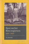 Barendse, R. J. - Epos Van Het Brits Imperium 1900-2000