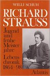 Willi Schuh 18562 - Richard Strauss Jugend und frühe Meisterjahre. Lebenschronik 1864-1898