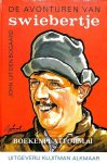 Uit, den Boogaard John - De avonturen van Swiebertje