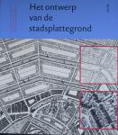 Heeling, J., Meijer, H., Westrik, J., Hoekstra, M. - De kern van de stedebouw in het perspectief van de eenentwintigste eeuw Het ontwerp van de stadsplattegrond