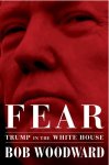 Bob Woodward - Fear Trump in the White House