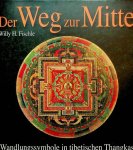 Fischle, Willy H. - Der Weg zum MItte. Wandlungssymbole in tibetischen Thangkas Fischle, Willy H. - Der Weg zum MItte. Wandlungssymbole in tibetischen Thangkas