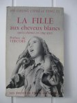 Chih,  Ho Ching et Yi, Ting - La fille au cheveux blancs. Opéra chinois en cinq actes.