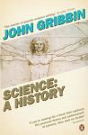 John Gribbin - Science: A History / A History 1543-2001