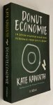 Raworth, Kate, - Donuteconomie. In zeven stappen naar een economie voor de 21e eeuw