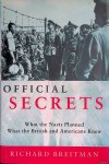 Breitman, Richard - Official Secrets: What the Nazis Planned, What the British and Americans Knew