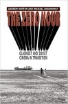 Horton, Andrew - The Zero Hour - Glasnost and Soviet Cinema in Transition