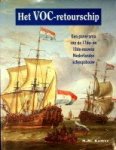 Kamer, H.N. - Het VOC-retourschip Een panorama van de 17de- en 18de-eeuwse Nederlandse scheepsbouw